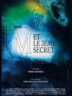M et le 3ème secret (2014)