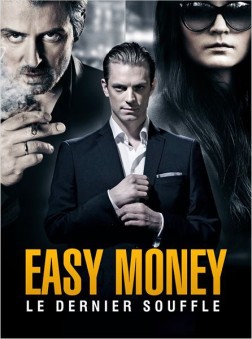 Easy Money : Le Dernier souffle (2013)