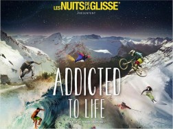La Nuit de la glisse : Addicted to Life (2014)