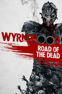 Wyrmwood : Road of the Dead (2014)