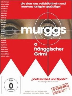 Murggs - a fränggischer Grimi (2013)