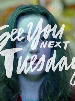 See You Next Tuesday (2013)