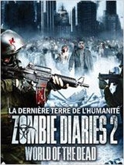 Zombie Diaries 2 : World of the Dead (2011)