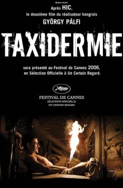 Taxidermia (2006)